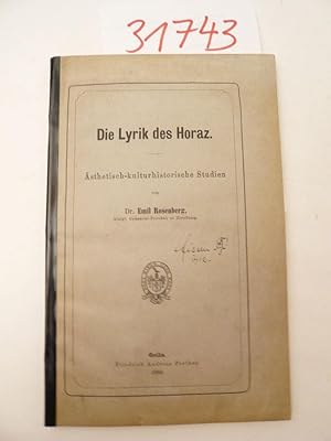 Bild des Verkufers fr Die Lyrik des Horaz. sthetisch-kulturhistorische Studien zum Verkauf von Galerie fr gegenstndliche Kunst