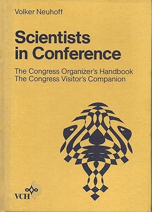 Scientists in Conference: The Congress Organizer's Handbook - The Congress Visitor's Companion