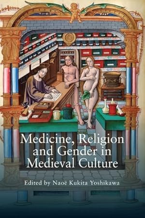 Immagine del venditore per Medicine, Religion and Gender in Medieval Culture venduto da GreatBookPrices