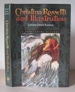 Bild des Verkufers fr Christina Rossetti and Illustration: A Publishing History. zum Verkauf von David Strauss
