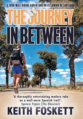 Seller image for The Journey in Between: A Thru-Hiking Adventure on El Camino de Santiago (Hardback or Cased Book) for sale by BargainBookStores