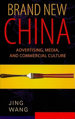 Immagine del venditore per Brand New China: Advertising, Media, and Commercial Culture (Paperback or Softback) venduto da BargainBookStores