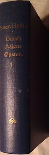 Durch Asiens Wüsten. Drei Jahre auf neuen Wegen in Pamir, Lop-nor, Tibet und China. Mit 256 Abbil...