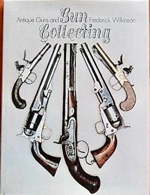 Imagen del vendedor de Antique Guns and Gun Collecting a la venta por Canford Book Corral