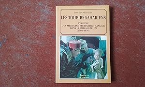 Les toubibs sahariens. L'uvre des médecins militaires français dans le Sud algérien (1902-1976)