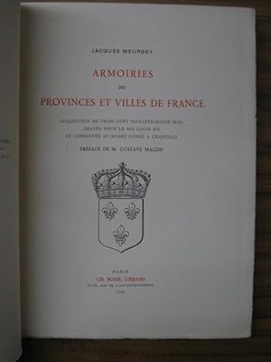 Armoiries des Provinces et Villes de France. Collection de trois cent soixante-douze (372) bois g...