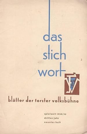 Das Stichwort. Spielzeit 1929 / 1930, Heft 9 (Mai 1930), drittes Jahr. Blätter der Forster Volksb...