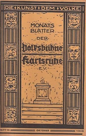 Heft Nr. 10, Oktober 1929, 4. Jahrgang. Monats - Blätter der Volksbühne Karlsruhe e. V. Mit Beset...