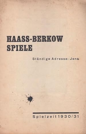 Haass - Berkow Spiele. Spielzeit 1930 / 1931. Ständige Adresse: Jena. Mit Personenzetteln zu ' Fa...