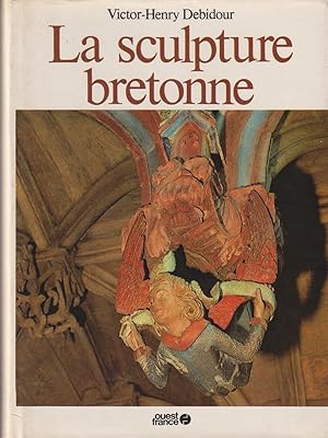 Bild des Verkufers fr La sculpture bretonne zum Verkauf von Miliardi di Parole