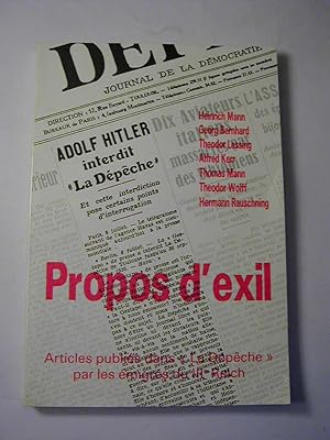 Imagen del vendedor de Propos d'exil. Articles publie dans "La Depeche" par les migrs du IIIe Reich a la venta por Antiquariat Fuchseck