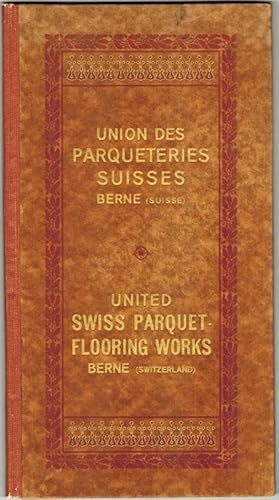 Album No 4. Union des Parqueteries Suisses Berne (Suisse) // United Swiss Parquet-Flooring Works ...