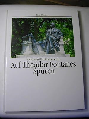 Bild des Verkufers fr Auf Theodor Fontanes Spuren. Eine Bildreise zum Verkauf von Antiquariat Fuchseck