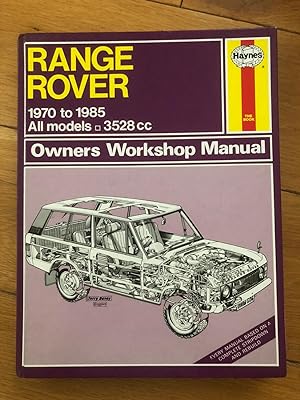 Imagen del vendedor de Range Rover 1970 to 1985 All Models 3528cc, Owner's Workshop Manual a la venta por Tilly's Bookshop
