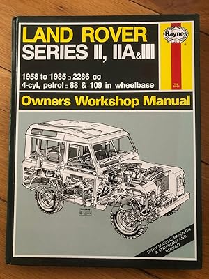 Land Rover Series 2, 2A and 3 1958-85 Owner's Workshop Manual (Owners workshop manual / Haynes)