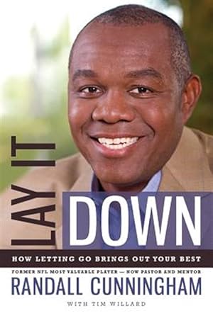 Imagen del vendedor de Lay It Down : How Letting Go Brings Out Your Best a la venta por GreatBookPrices