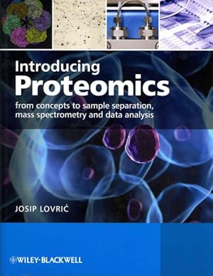 Seller image for Introducing Proteomics : From Concepts to Sample Separation, Mass Spectrometry and Data Analysis for sale by GreatBookPrices