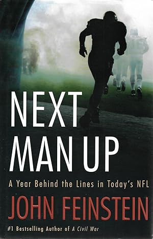 Imagen del vendedor de Next Man Up: A Year Behind the Lines in Today's NFL a la venta por Cher Bibler