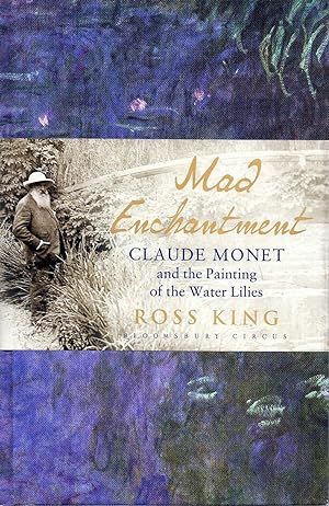 Seller image for Mad Enchantment Claude Monet and the Painting of the Water Lilies for sale by lamdha books