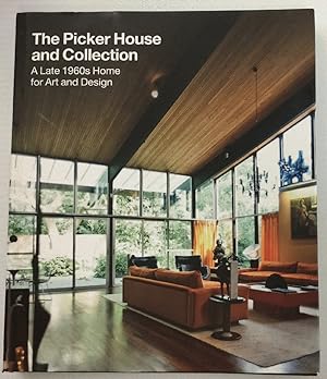 Seller image for The Picker House and Collection: A Late 1960s Home for Art and Design for sale by Chaparral Books