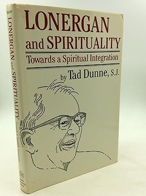 Seller image for LONERGAN AND SPIRITUALITY: Towards a Spiritual Integration for sale by Kubik Fine Books Ltd., ABAA