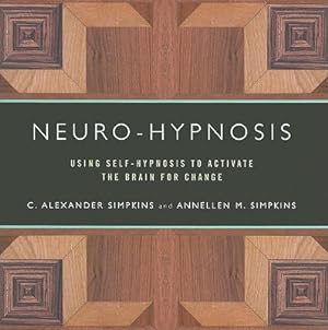 Immagine del venditore per Neuro-Hypnosis: Using Self-Hypnosis to Activate the Brain for Change (Paperback or Softback) venduto da BargainBookStores