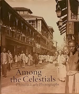 Seller image for Among the Celestials: China in Early Photographs for sale by Moe's Books