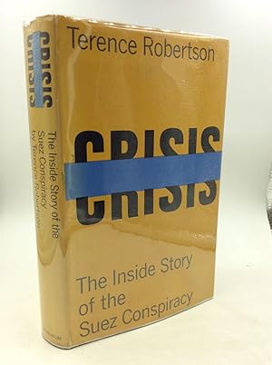 CRISIS: The Inside Story of the Suez Conspiracy