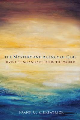 Seller image for Mystery and Agency of God: Divine Being and Action in the World for sale by BargainBookStores