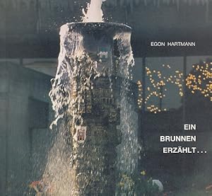 Ein Brunnen erzählt.: Der Reichenberger Brunnen in Augsburg.