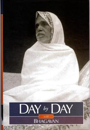 DAY BY DAY WITH BHAGAVAN: From the Diary of A. Devaraja Mudaliar