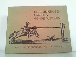 Ringridningen I Abenra Gennem Tiderne.