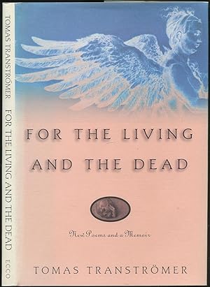 Seller image for For the Living and the Dead: New Poems and a Memoir for sale by Between the Covers-Rare Books, Inc. ABAA