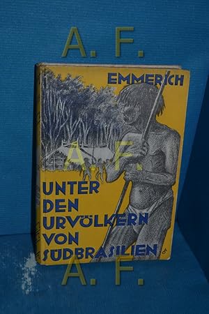 Seller image for Unter den Urvlkern Sdbrasiliens. (Weltreisen und Forscherabenteuer, Band 10) for sale by Antiquarische Fundgrube e.U.