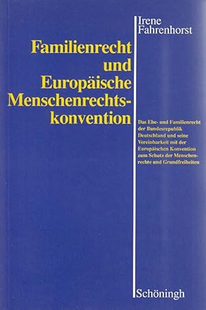 Familienrecht und Europäische Menschenrechtskonvention. Das Ehe- und Familienrecht der Bundesrepu...