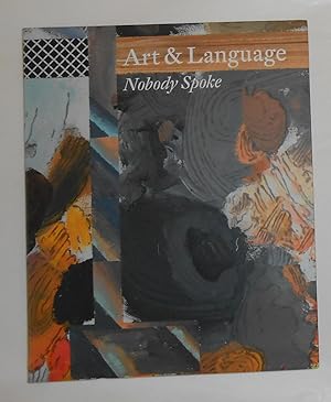 Seller image for Art & Language - Nobody Spoke (Lisson Gallery, London 14 November 2014 - 17 January 2015) With CD for sale by David Bunnett Books