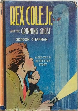 Immagine del venditore per Rex Cole Jr. and the Grinning Ghost venduto da Jay's Basement Books
