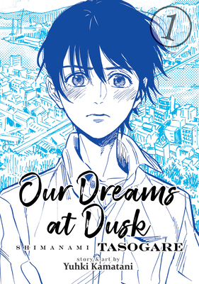 Immagine del venditore per Our Dreams at Dusk: Shimanami Tasogare Vol. 1 (Paperback or Softback) venduto da BargainBookStores