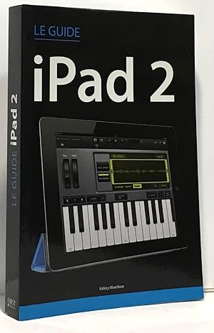 Seller image for Le guide iPad 2 for sale by crealivres