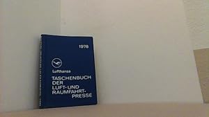 Bild des Verkufers fr Lufthansa Taschenbuch der Luft- und Raumfahrtpresse 1978. Pocket Guide to the Aviation- and Space-Press. Guide de la Presse Aeronautique et Spatiale. zum Verkauf von Antiquariat Uwe Berg