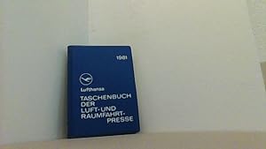 Bild des Verkufers fr Lufthansa Taschenbuch der Luft- und Raumfahrtpresse 1981. Pocket Guide to the Aviation- and Space-Press. Guide de la Presse Aeronautique et Spatiale. zum Verkauf von Antiquariat Uwe Berg