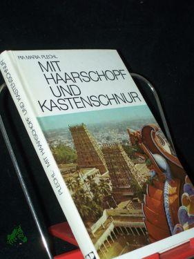 Seller image for Mit Haarschopf und Kastenschnur : Roberto de Nobili / Pia Maria Plechl. [Hrsg. u. mit e. Nachw. vers. von Theresia Solf] for sale by Antiquariat Artemis Lorenz & Lorenz GbR