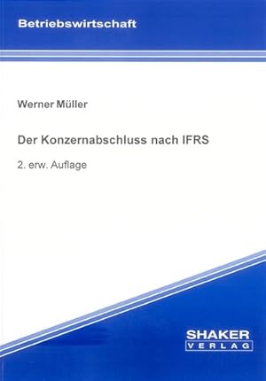 Bild des Verkufers fr Der Konzernabschluss nach IFRS (Berichte aus der Betriebswirtschaft) zum Verkauf von Gerald Wollermann