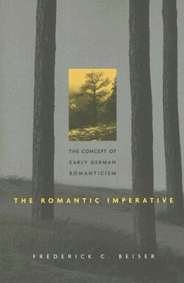 Imagen del vendedor de The Romantic Imperative: The Concept of Early German Romanticism (Paperback or Softback) a la venta por BargainBookStores