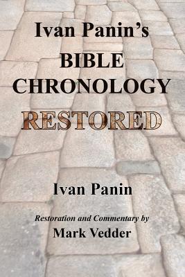 Seller image for Ivan Panin's Bible Chronology Restored (Paperback or Softback) for sale by BargainBookStores