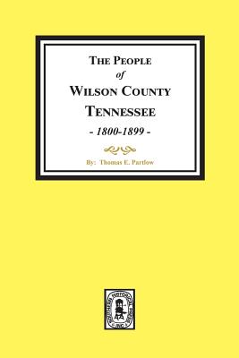 Seller image for The People of Wilson County, Tennessee. (1800-1899) (Paperback or Softback) for sale by BargainBookStores