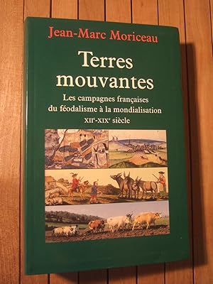 Bild des Verkufers fr Terres mouvantes : Les Campagnes franaises du fodalisme  la mondialisation (1150-1850) zum Verkauf von Domifasol