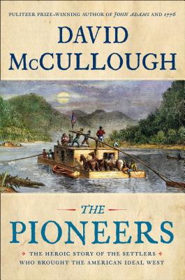 Seller image for The Pioneers: The Heroic Story of the Settlers Who Brought the American Ideal West (Hardback or Cased Book) for sale by BargainBookStores