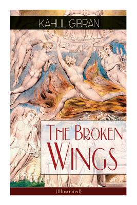 Imagen del vendedor de The Broken Wings (Illustrated): Poetic Romance Novel (Paperback or Softback) a la venta por BargainBookStores