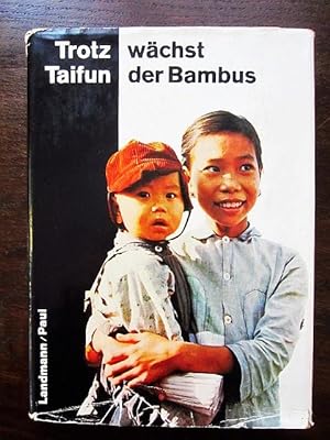 Seller image for Trotz Taifun wächst der Bambus. In Vietnam erlebt for sale by Rudi Euchler Buchhandlung & Antiquariat
